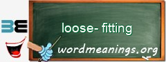 WordMeaning blackboard for loose-fitting